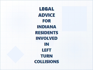 Left Turn Collision Liability for Indiana Drivers